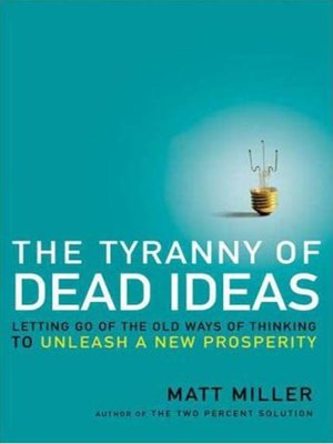 cover image of The Tyranny of Dead Ideas